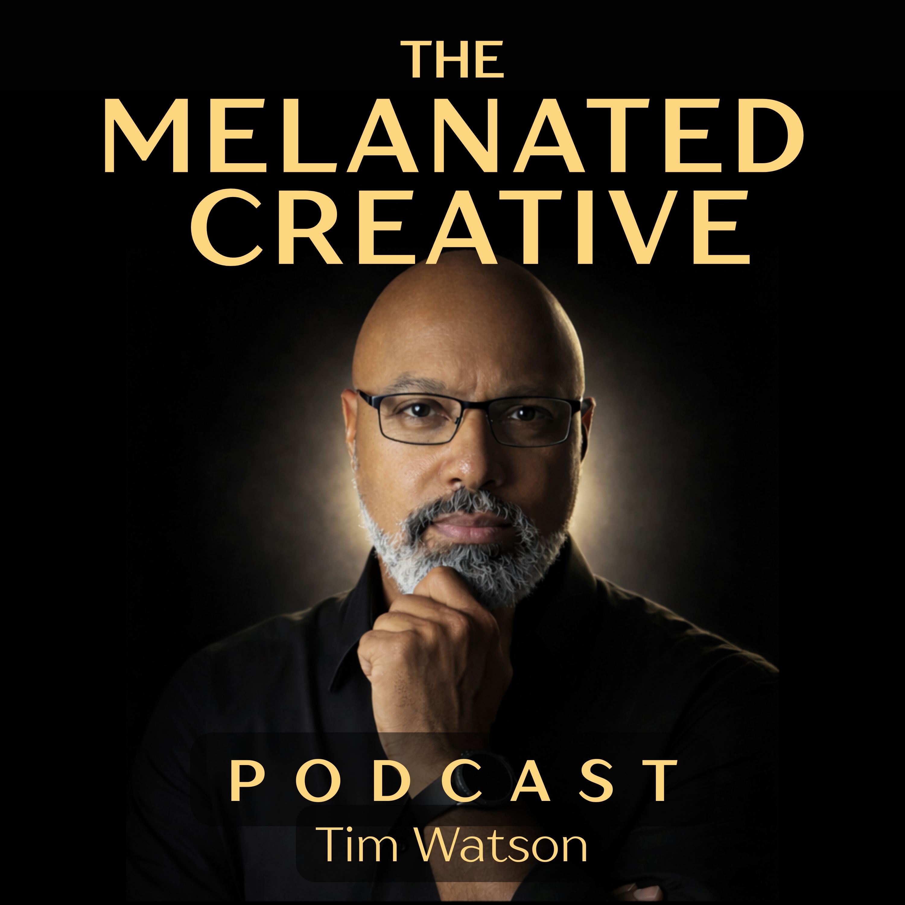 The Melanated Creative Podcast — Tim Watson