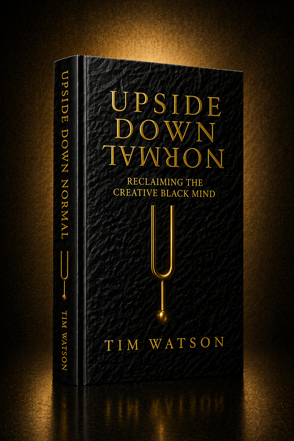 Upside Down Normal — Reclaiming the Creative Black Mind, by Tim Watson